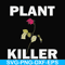 FN000870-Plant killer svg, png, dxf, eps file FN000870.jpg