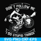 FN000895-Don't follow me I do stupid things svg, png, dxf, eps file FN000895.jpg