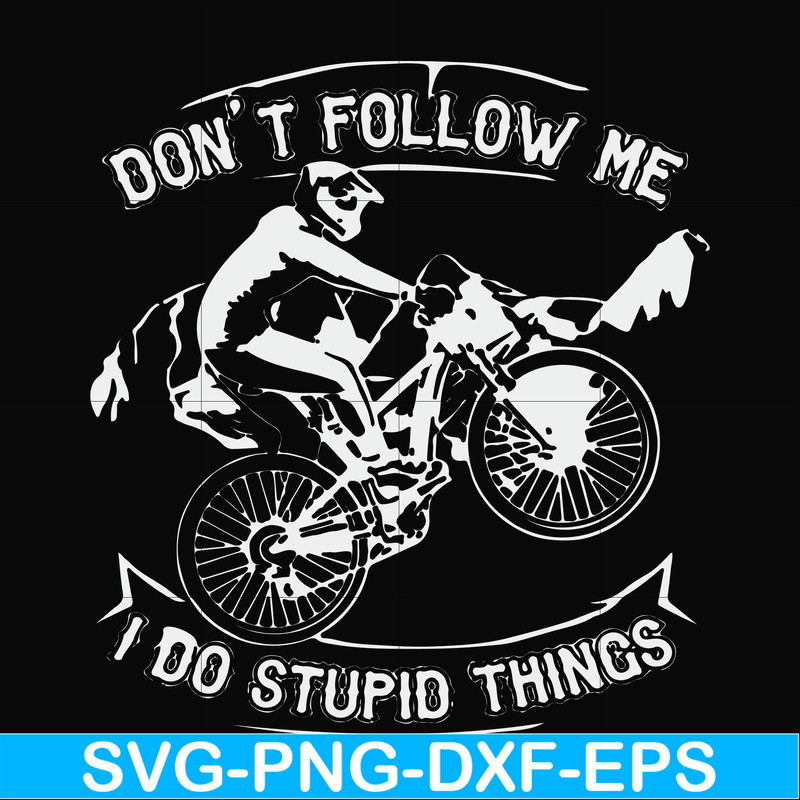 FN000895-Don't follow me I do stupid things svg, png, dxf, eps file FN000895.jpg