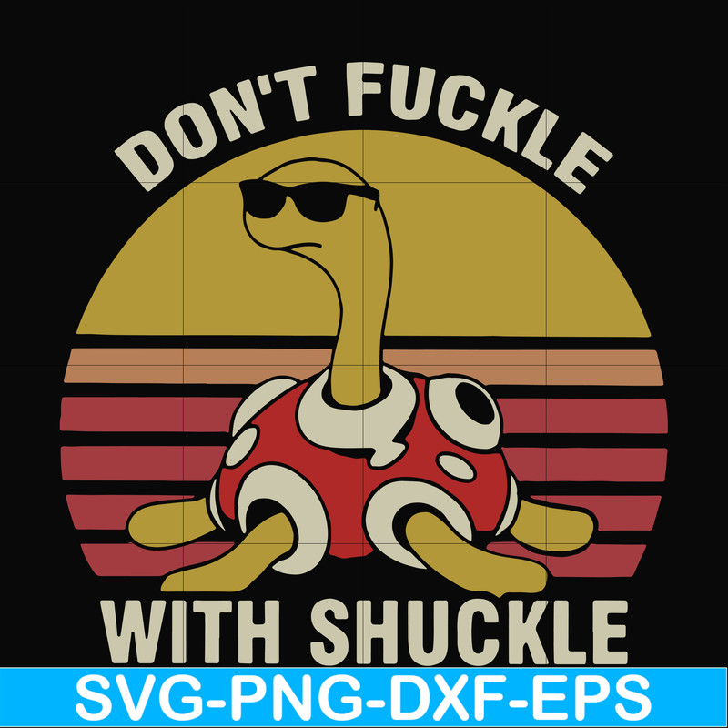 FN000907-Don't fuckle with shuckle svg, png, dxf, eps file FN000907.jpg