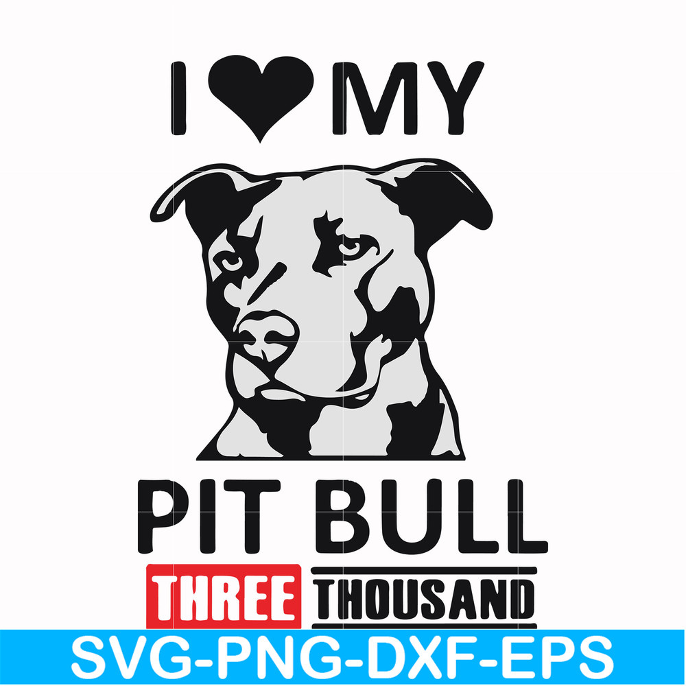 FN000919-I love my pit bull three thousand svg, png, dxf, eps file FN000919.jpg