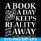 FN000920-A book a day keeps reality the away svg, png, dxf, eps file FN000920.jpg