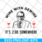 FN14062111-Mike DeWine Wine With Dewine It’s 2 O’clock Somewhere svg, png, dxf, eps digital file FN14062111.jpg