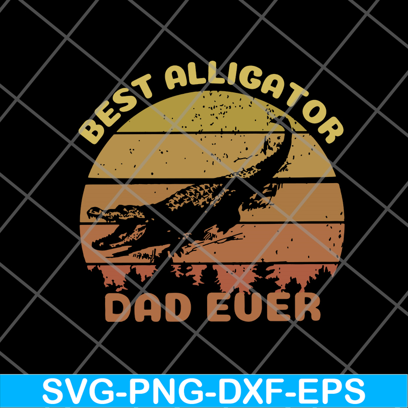 FTD01062103-Best Alligator Dad Ever Retro svg, eps, png, dxf digital file FTD01062103.jpg