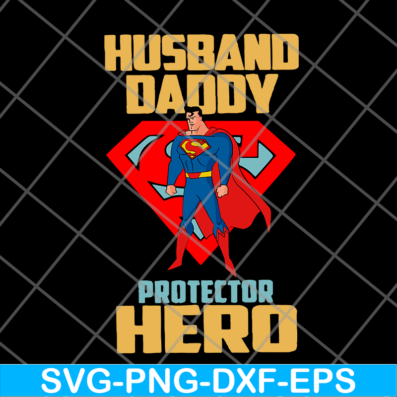 FTD04062120-Superman And Son Husband Daddy Protector Hero svg, png, dxf, eps digital file FTD04062120.jpg