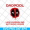 FTD05052108-Dadpool like a normal dad but much cooler svg, Fathers day svg, png, dxf, eps digital file FTD05052108.jpg
