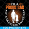 FTD06052102-i'm a pround of dad svg, png, dxf, eps digital file FTD06052102.jpg