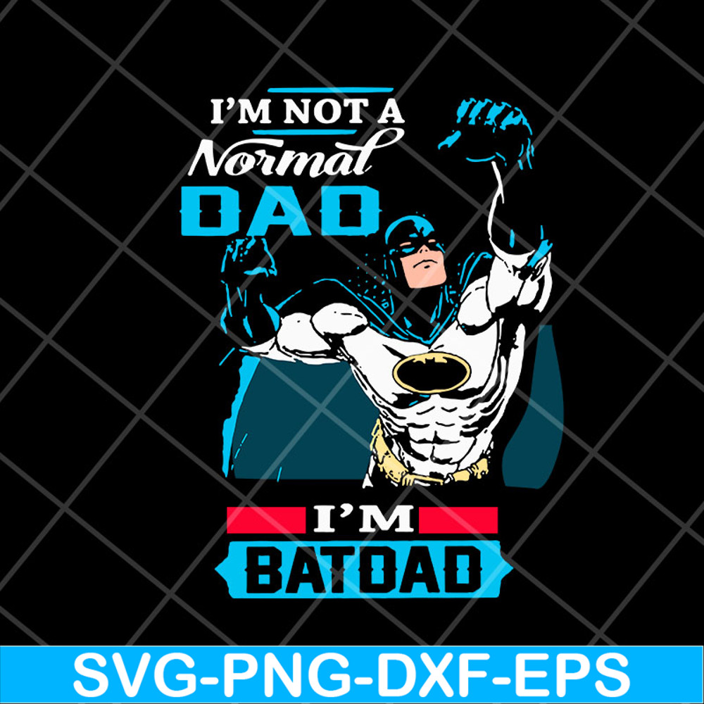 FTD06052112-i'm not a normal dad svg, png, dxf, eps digital file FTD06052112.jpg