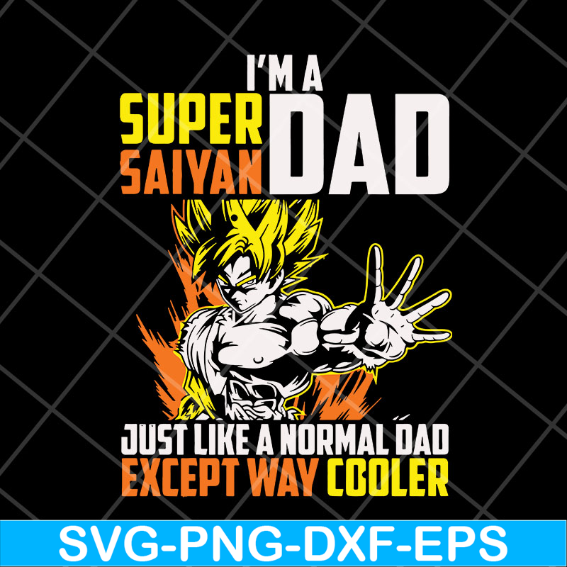 FTD06052120-I'm a super saiyan dad svg, png, dxf, eps digital file FTD06052120.jpg