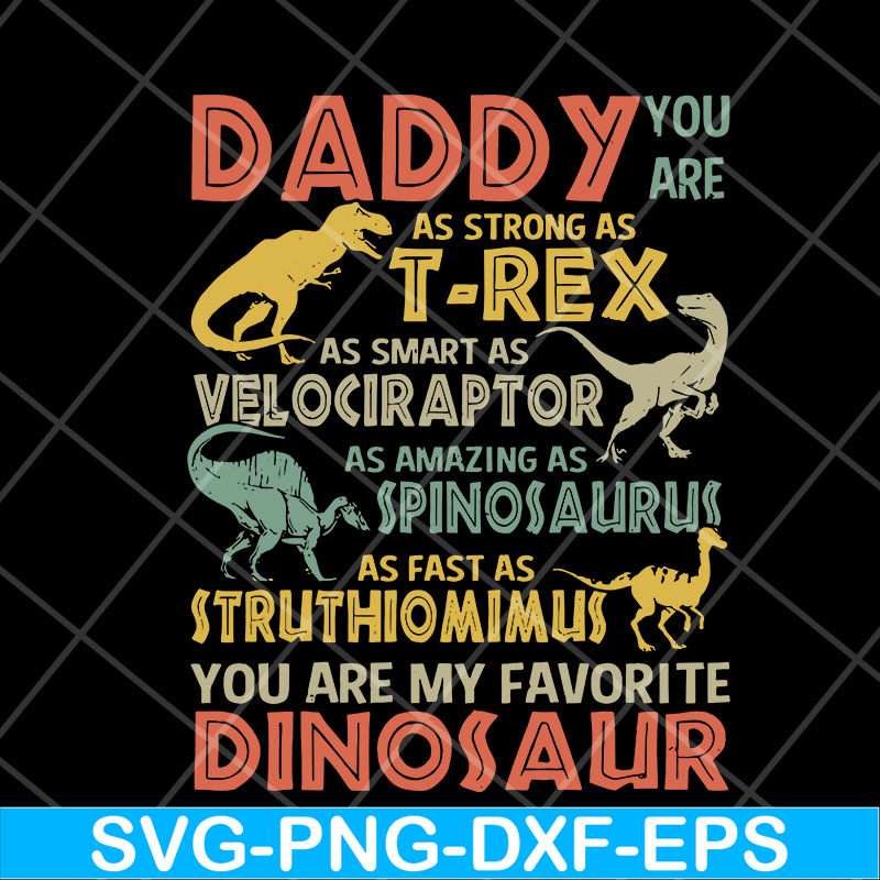 FTD06052132-Daddy You Are My Favorite Dinosaur Fathers Day svg, png, dxf, eps digital file FTD06052132.jpg