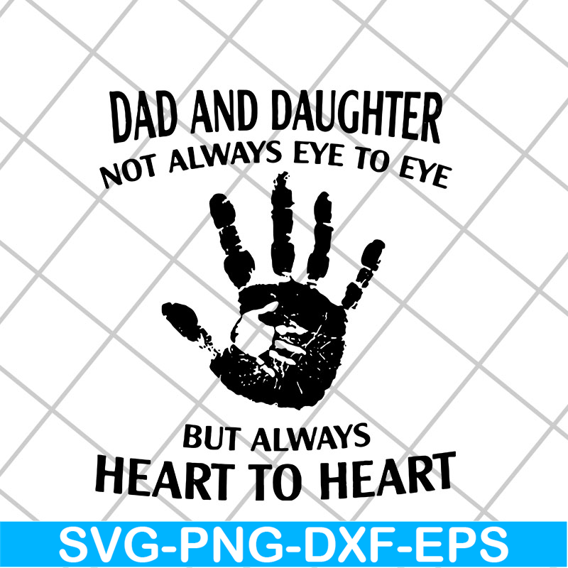 FTD06052136-daddy and daughter not always eye to eye svg, png, dxf, eps digital file FTD06052136.jpg