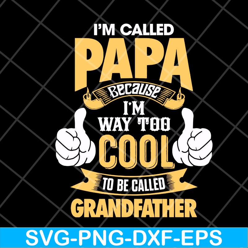 FTD06052140-i'm called papa svg, png, dxf, eps digital file FTD06052140.jpg