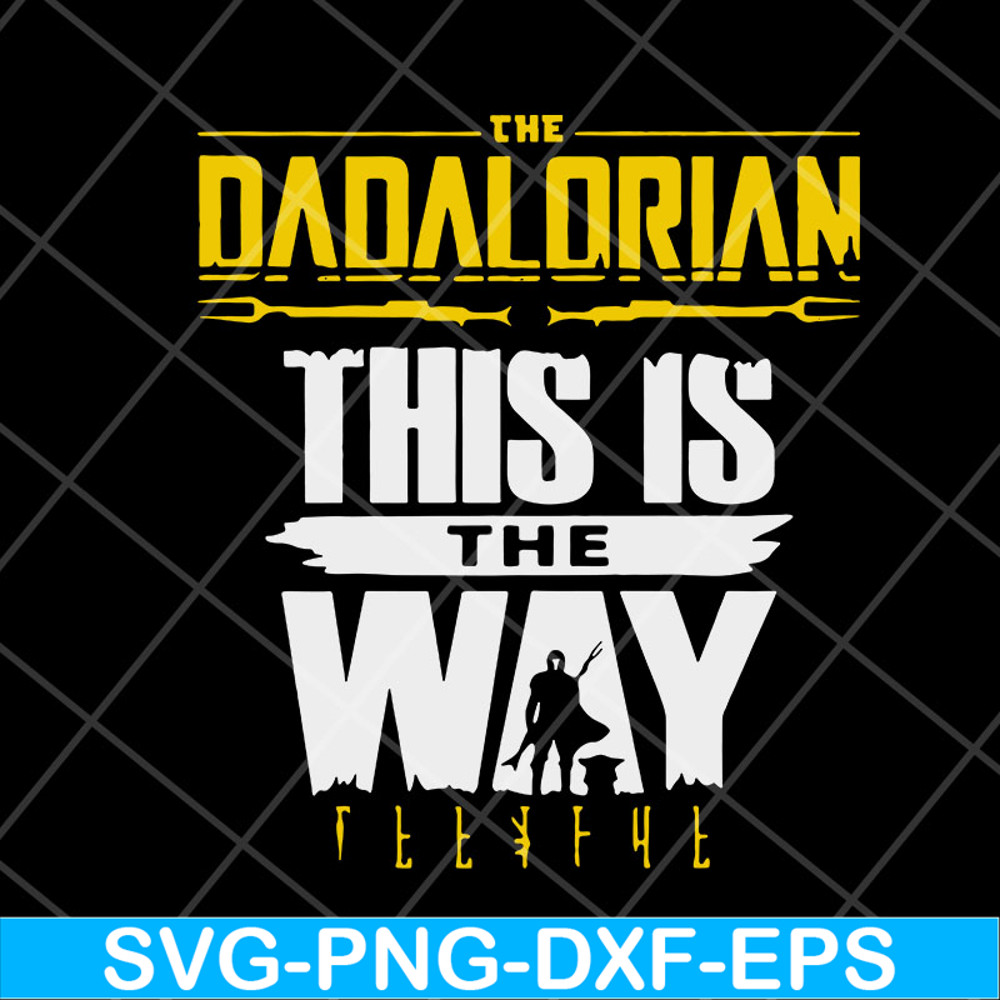 FTD06052145-The Dadalorian This Is The Way svg, png, dxf, eps digital file FTD06052145.jpg