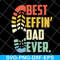 FTD09062103-Best Effin’s Dad Ever Happy Father’s Day 2021 svg, png, dxf, eps digital file FTD09062103.jpg