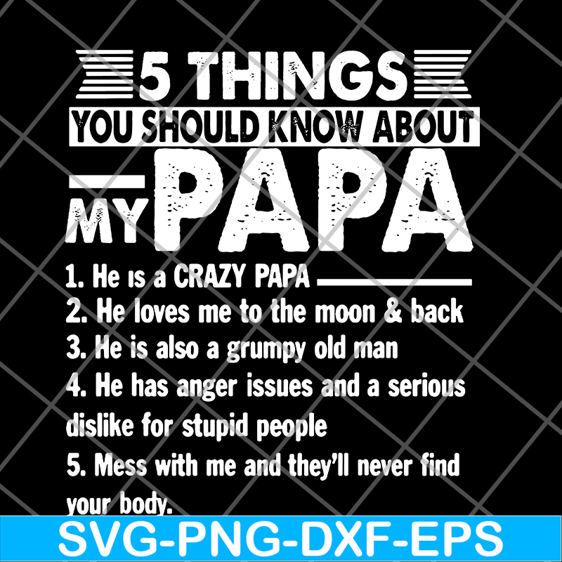 FTD09062107-5 things you should know about my Papa svg, png, dxf, eps digital file FTD09062107.jpg