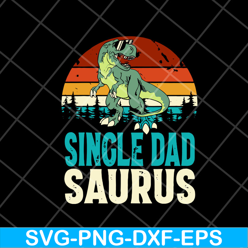 FTD10052115-Single Dadsaurus T-Rex svg, png, dxf, eps digital file FTD10052115.jpg