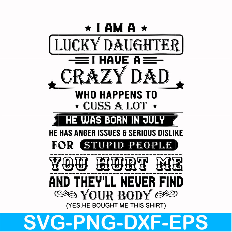 FTD115-I am a lucky daughter I have a crazy dad svg, png, dxf, eps, digital file FTD115.jpg