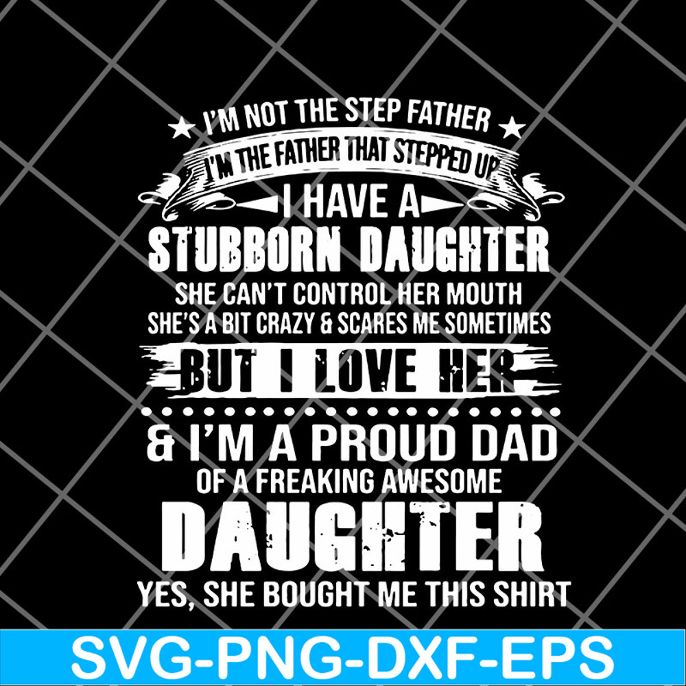 FTD12052114-I'm not the step father svg, png, dxf, eps digital file FTD12052114.jpg