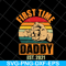 FTD13052128- first time daddy new dad est 2021 svg, png, dxf, eps digital file FTD13052128.jpg