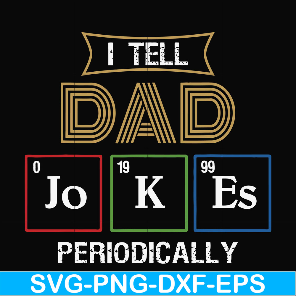 FTD134-I tell dad jokes periodically svg, png, dxf, eps, digital file FTD134.jpg