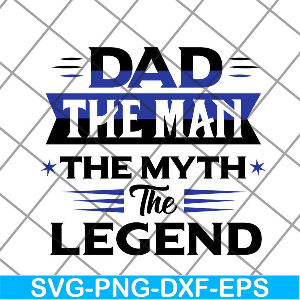 FTD14052113-Dad The Man The Myth The Legend svg, png, dxf, eps digital file FTD14052113.jpg