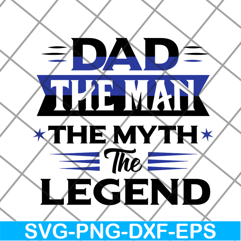FTD14052113-Dad The Man The Myth The Legend svg, png, dxf, eps digital file FTD14052113.jpg