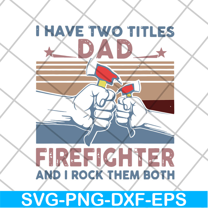 FTD15052110-i have two titles dad svg, png, dxf, eps digital file FTD15052110.jpg