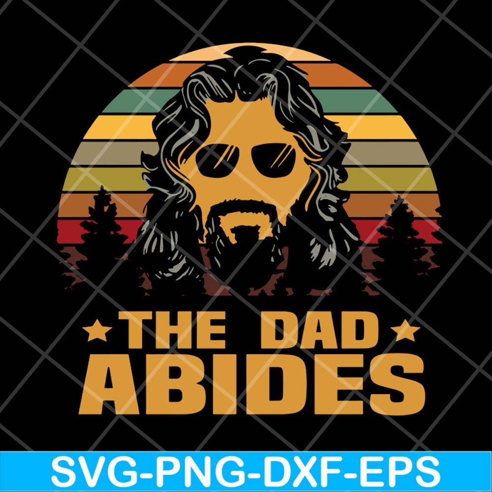 FTD18052101-the dad abides svg, png, dxf, eps digital file FTD18052101.jpg