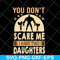 FTD18052105- you don't scare me svg, png, dxf, eps digital file FTD18052105.jpg