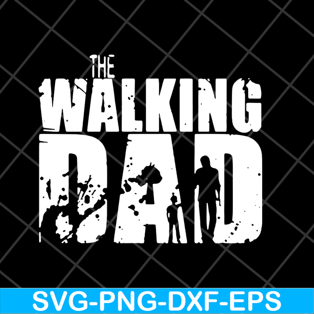 FTD18052122- the walking dad svg, png, dxf, eps digital file FTD18052122.jpg