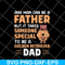 FTD20052117-any man can be a father svg, png, dxf, eps digital file FTD20052117.jpg