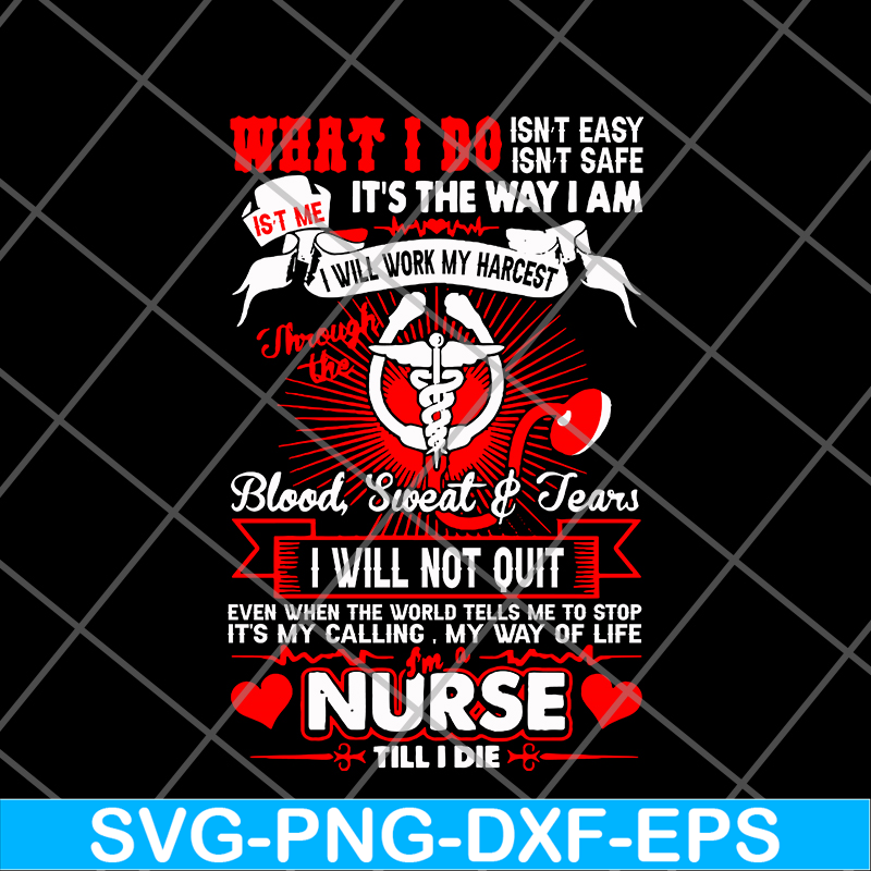 FTD24052117- Im A Nurse Till I Die svg, png, dxf, eps digital file FTD24052117.jpg