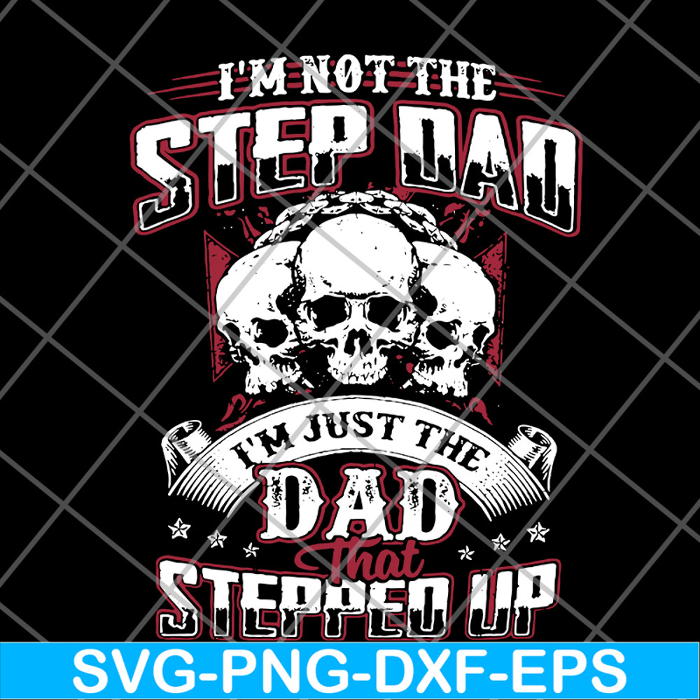 FTD27052113-Im Not The Step Dad svg, png, dxf, eps digital file FTD27052113.jpg