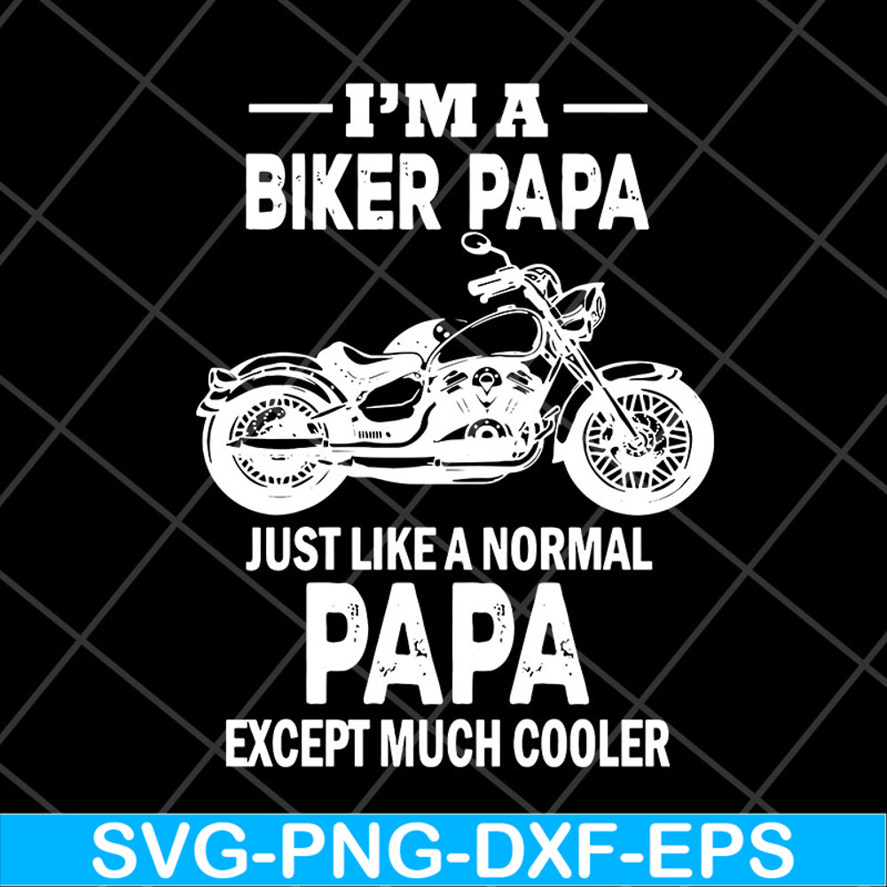 FTD28042111-I'm a biker papa svg, Fathers day svg, png, dxf, eps digital file FTD28042111.jpg