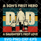 FTD28052118-Dad a Son's First Hero svg, png, dxf, eps digital file FTD28052118.jpg