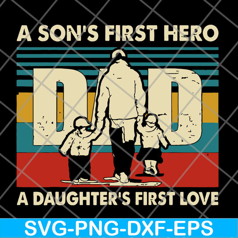 FTD28052118-Dad a Son's First Hero svg, png, dxf, eps digital file FTD28052118.jpg