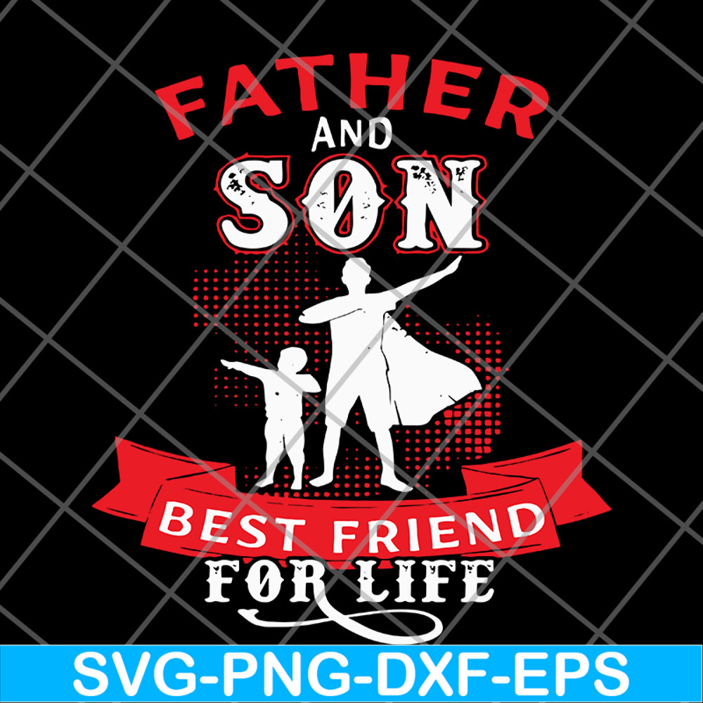 FTD29052106-farher and Son Best Friends For Life svg, png, dxf, eps digital file FTD29052106.jpg