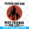 FTD29052108-Father and Son Best Friends For Life svg, png, dxf, eps digital file FTD29052108.jpg