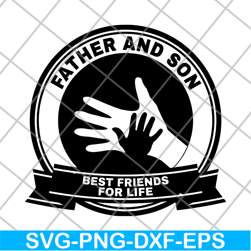 FTD29052113-Father and Son Best Friends For Life svg, png, dxf, eps digital file FTD29052113.jpg