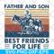 FTD29052117- Father and Son Best Friends For Life svg, png, dxf, eps digital file FTD29052117.jpg