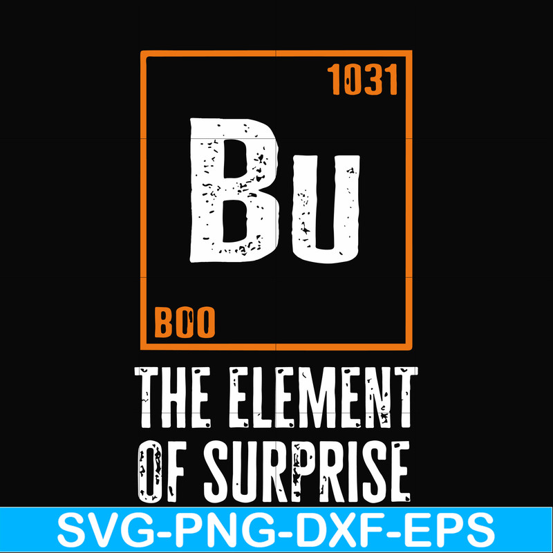 HLW0008-Bu The element of surprise svg, halloween svg, png, dxf, eps digital file HLW0008.jpg
