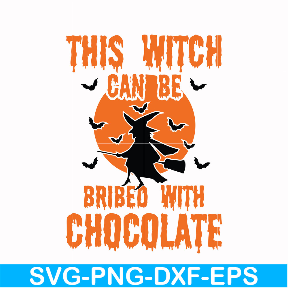 HLW0019-This witch can be bribed with chocolate svg, halloween svg, png, dxf, eps, digital file HLW0019.jpg