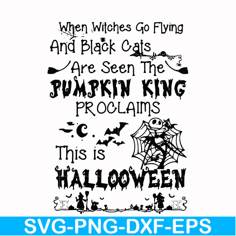 HLW0125-When witches go flying and black cats are seen the Pumpkin this is Halloween svg, png, dxf, eps digital file HLW0125.jpg