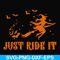 HLW0128-just ride it svg, png, dxf, eps digital file HLW0128.jpg