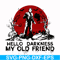 HLW0149-hello darkness my old friend svg, png, dxf, eps digital file HLW0149.jpg