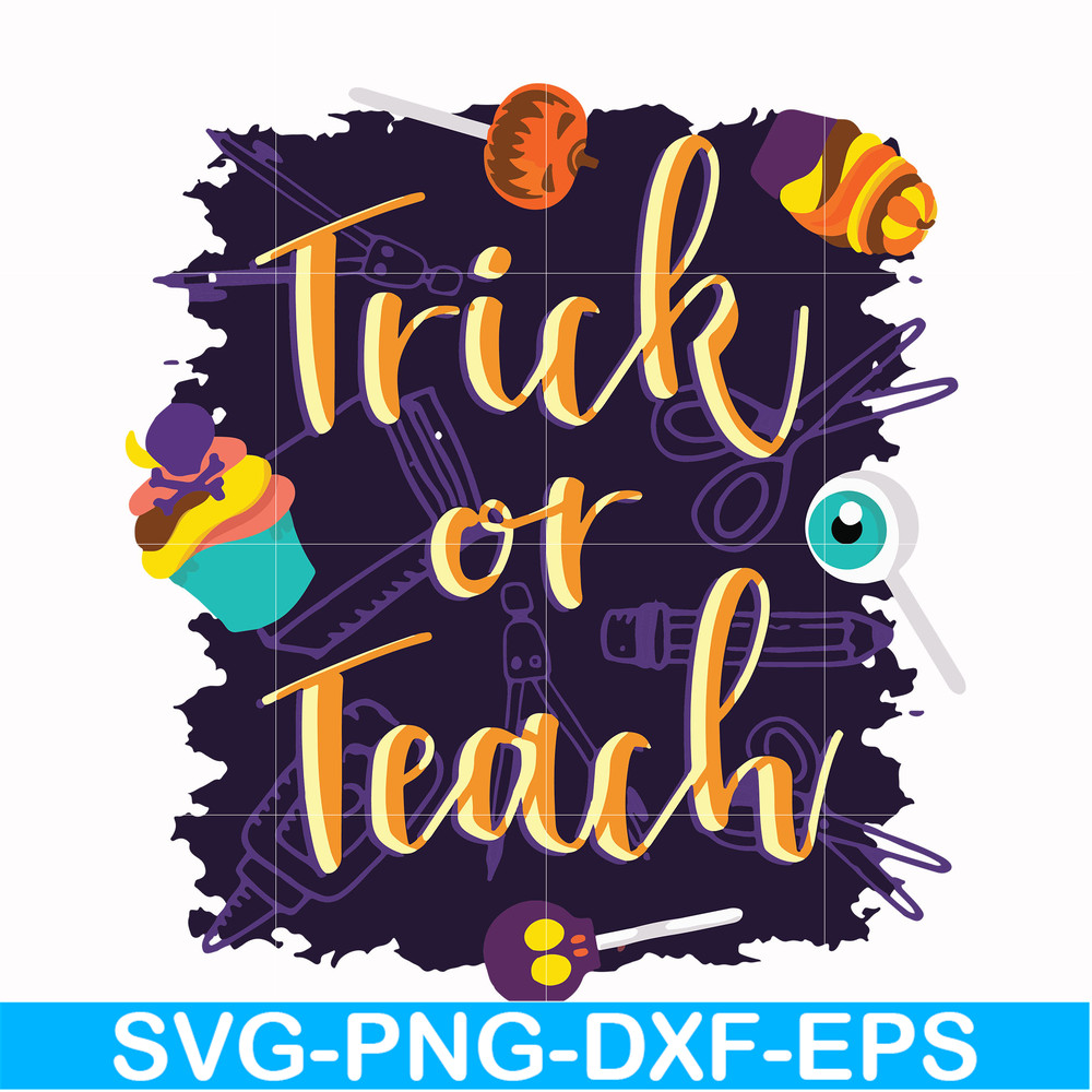 HLW2007203-Trick or teach svg, halloween svg, png, dxf, eps digital file HLW2007203.jpg
