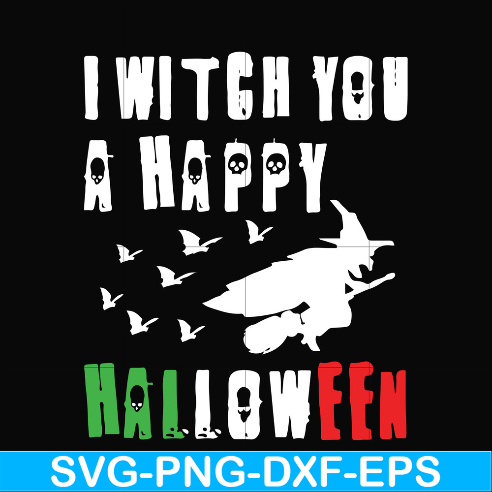 HLW21072015-I witch you a happy halloween svg, png, dxf, eps digital file HLW2107215.jpg