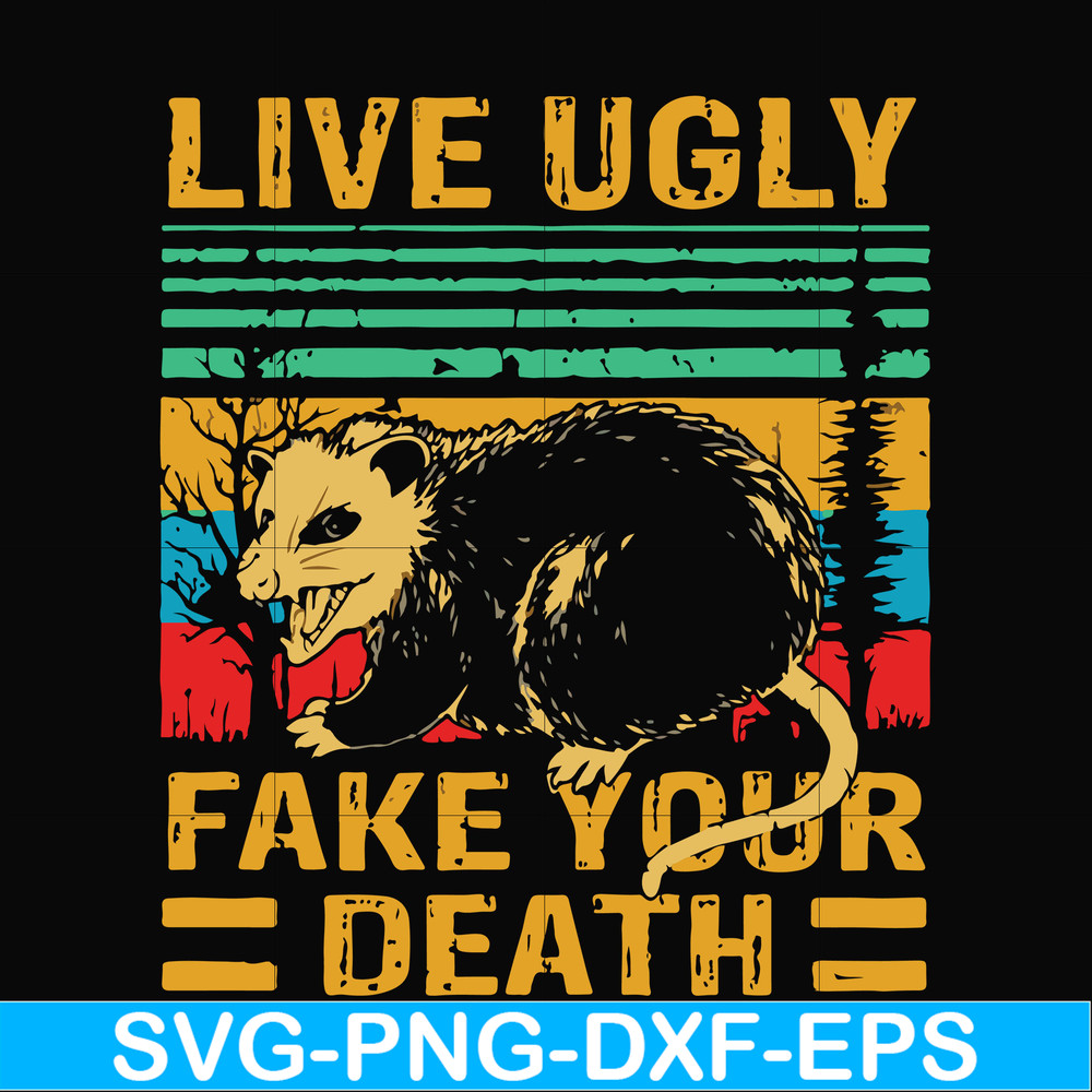 HLW2407205-Live ugly fake your death svg, halloween svg, png, dxf, eps digital file HLW2407205.jpg