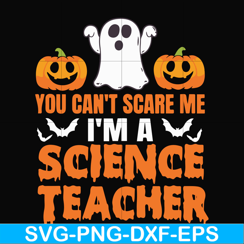 HLW25072010-You cant scare me im a science teacher svg, halloween svg, png, dxf, eps digital file HLW25072010.jpg