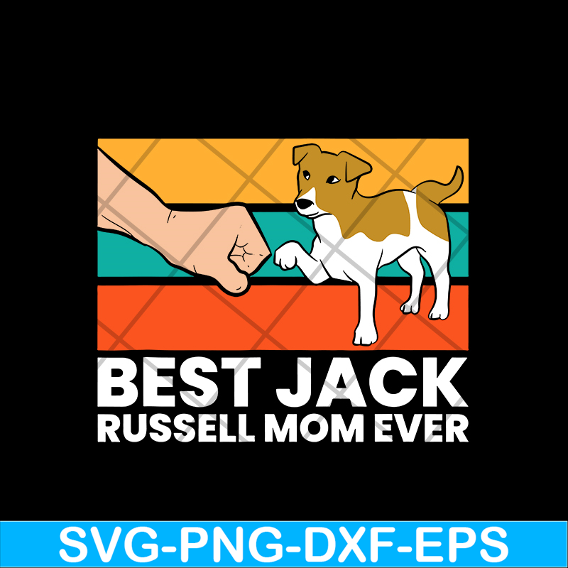 MTD03042107-Best Jack Russel Mom Ever svg, Mother's day svg, eps, png, dxf digital file MTD03042107.jpg